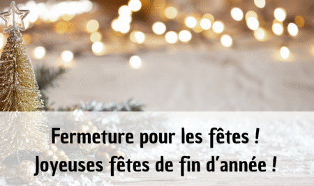 Fermeture pour les fêtes